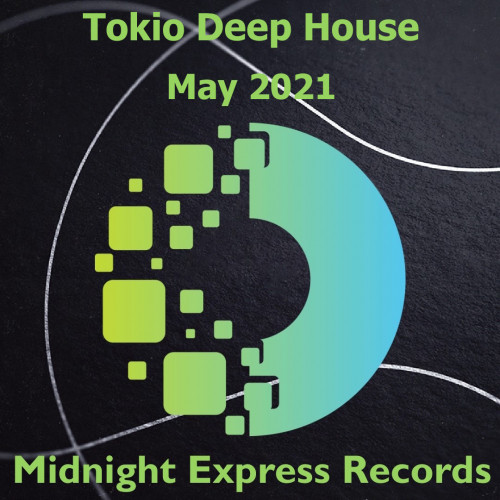 Tokio Deep house May 2021