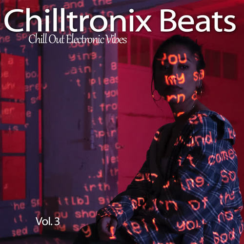 Chilltronix Beats, Vol. 3 (Chill Out Electronic Vibes)