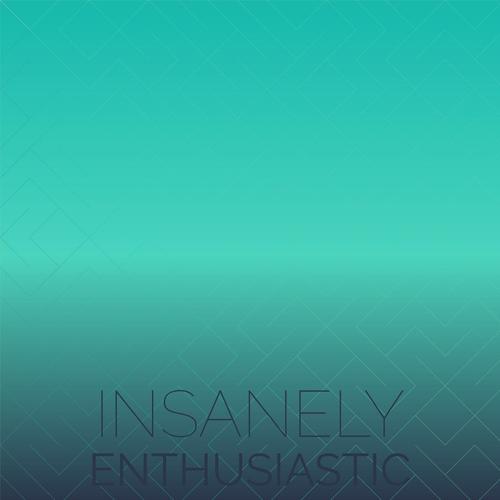 Insanely Enthusiastic