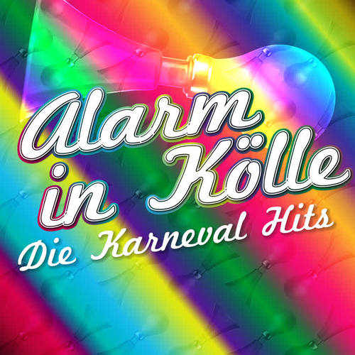 Alarm in Kölle: Die Karneval Hits