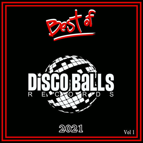 Best Of Disco Balls Records Vol 1 (Explicit)