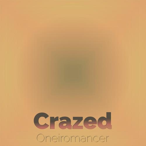 Crazed Oneiromancer