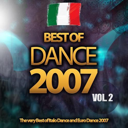 Best of Dance 2007, Vol. 2 (The Very Best of Italo Dance and Euro Dance 2007)