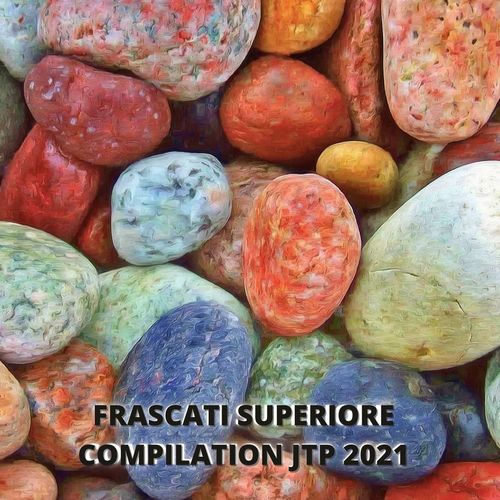 FRASCATI SUPERIORE COMPILATION JTP 2021 (Explicit)