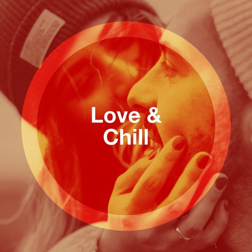 Love & Chill