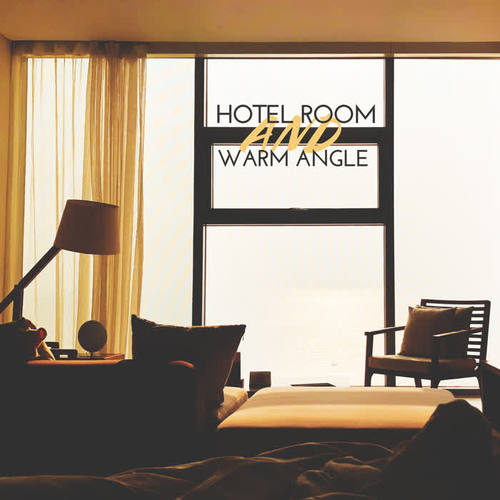 Hotel Room and Warm Angle