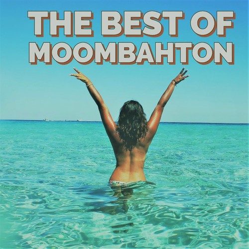 The Best of Moombahton