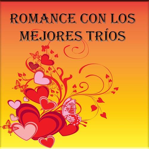 Romance Con los Mejores Tríos