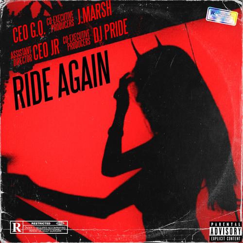 Ride Again (feat. J. Marsh, Ceo Jr & DJ Pride) [Explicit]