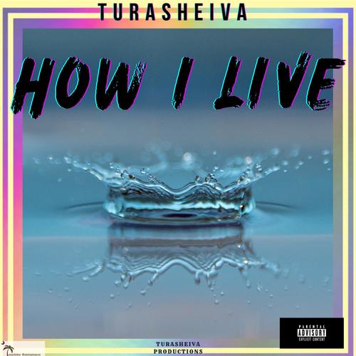 How I Live (Explicit)