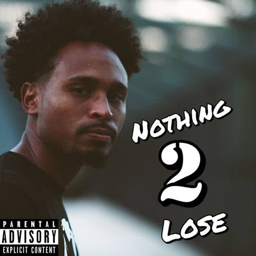 Nothing 2 Lose (Explicit)