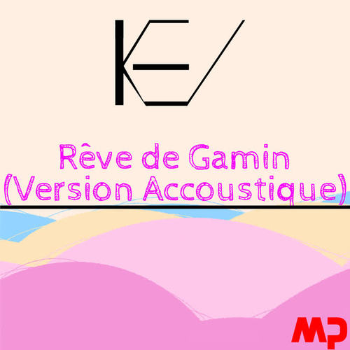 Rêve De Gamin (Version accoustique)