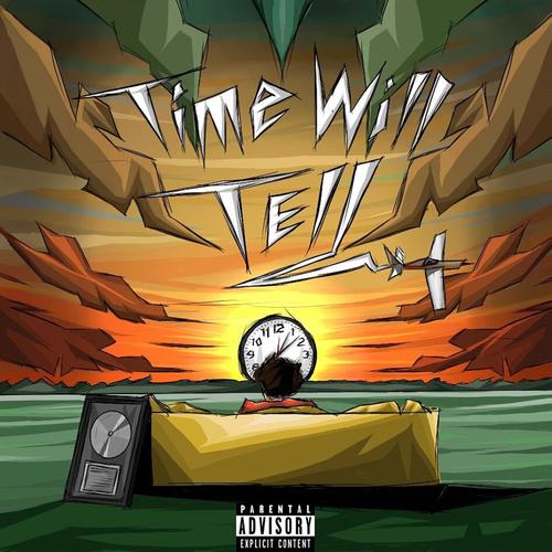 Time Will Tell (Explicit)