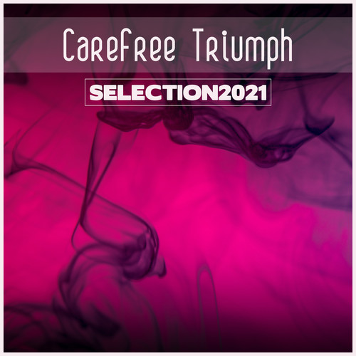 Carefree Triumph Selection 2021