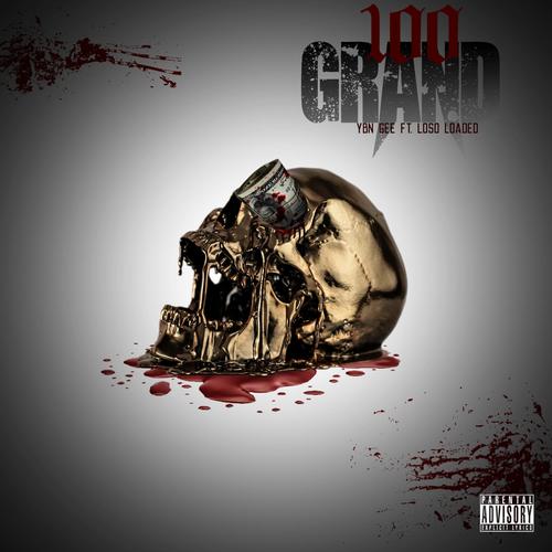 100 Grand (feat. Loso Loaded) [Explicit]