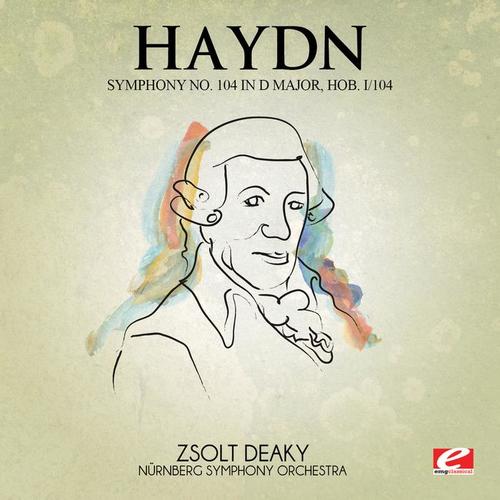 Haydn: Symphony No. 104 in D Major, Hob. I/104 (Digitally Remastered)