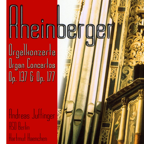 Rheinberger: Organ Concertos