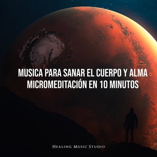 Musica para sanar el cuerpo y alma (feat. Healing Music Studio)