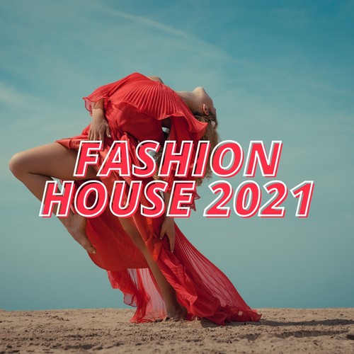 Fashion House 2021