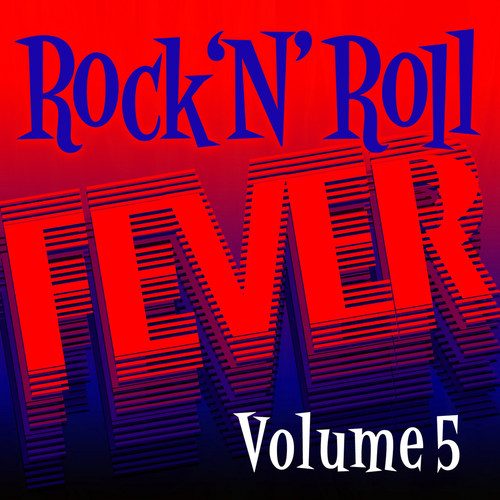 Rock N’ Roll Fever, Vol. 5