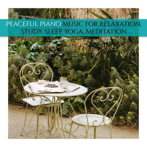 Peaceful Piano Music for Relaxation, Study, Sleep, Yoga, Meditation