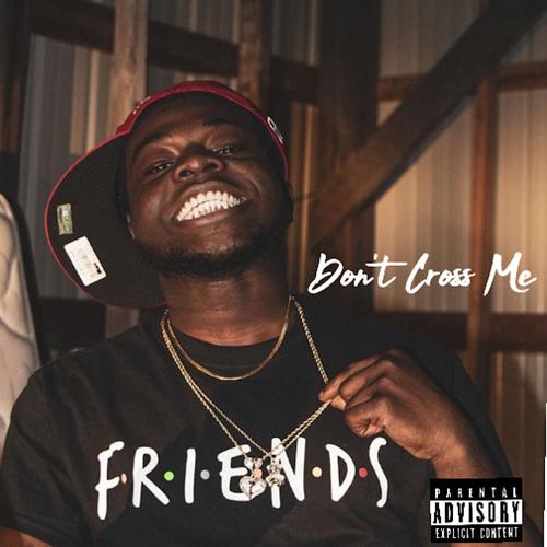 Don't Cross Me (Explicit)