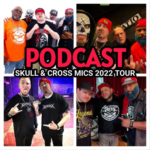 Podcast: Skull & Cross Mics 2022 Tour (feat. Mista Doesha, Unknown Kapriest, JP tha Hustler, D-Roc, Slyzwicked, Devilz n Crawnik, Spek One & Philozophy) [Explicit]