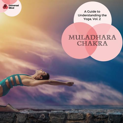 Muladhara Chakra - A Guide To Understanding The Yoga, Vol. 2