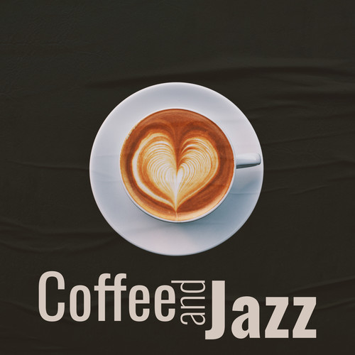 Coffee and Jazz (Cafe BGM & Chill Out)