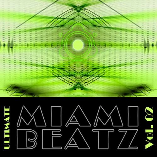 Ultimate Miami Beatz Vol. 02