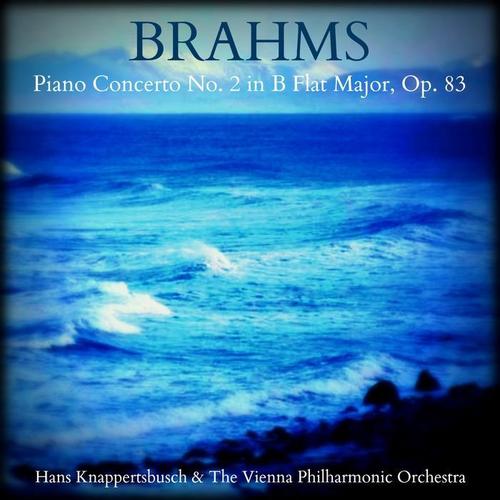 Brahms: Piano Concerto No. 2 in B-Flat Major, Op. 83