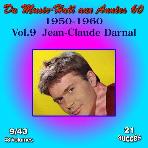 Du Music-Hall aux Années 60 (1950-1960): Jean-Claude Darnal, Vol. 9/43