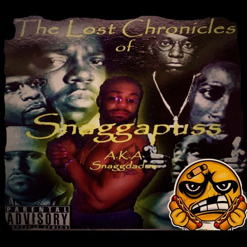 The Lost Chronicles of Snaggapuss (A.K.A Snaggdadon) [Explicit]