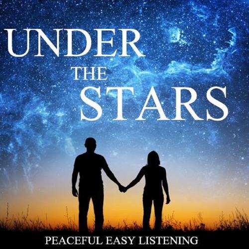 Under the Stars: Peaceful Easy Listening