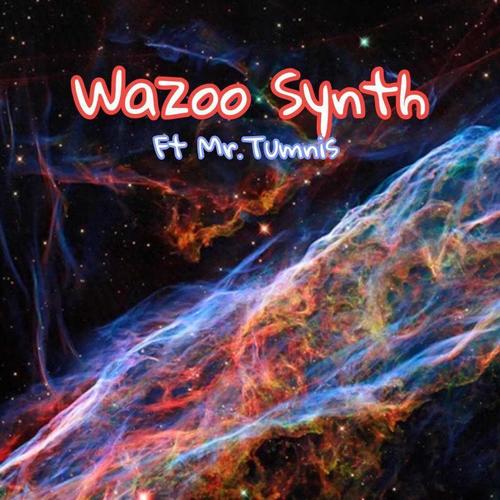 Wazoo Synth (feat. Mr. TUMN1S)