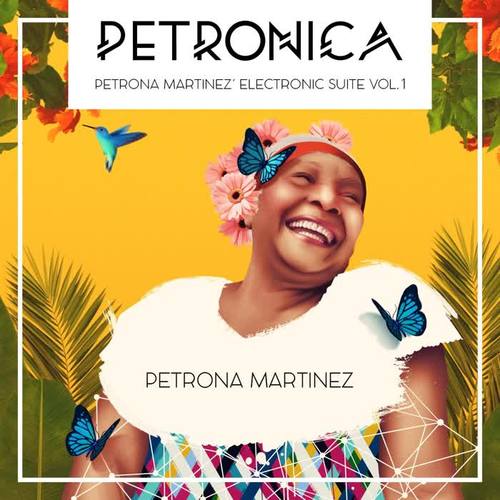 Petronica: Petrona Martinez' Electronic Suite, Vol.1