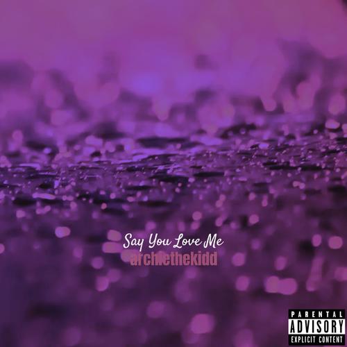 Say You Love Me (feat. stfuno1gives2fuckz) [Explicit]