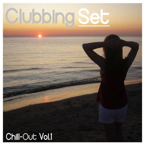 Clubbing Set: Chill-Out, Vol. 1