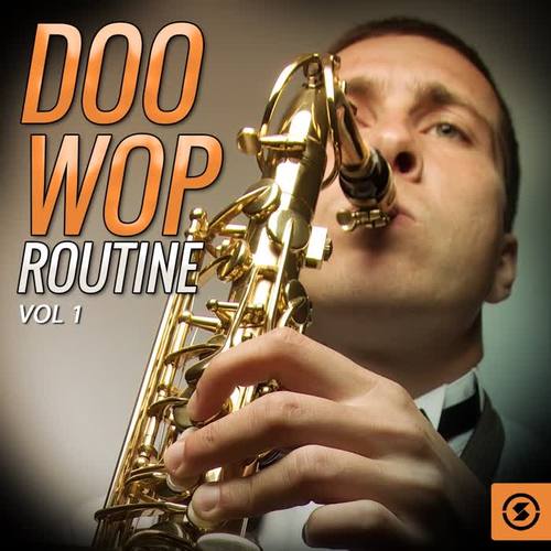 Doo Wop Routine, Vol. 1