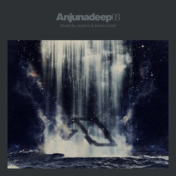 Anjunadeep 03 - Mixed by Jaytech & James Grant