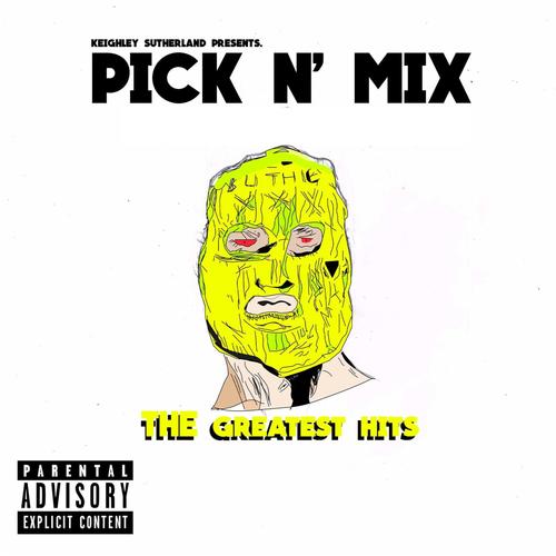 Pick N' Mix: The Greatest Hits (Explicit)