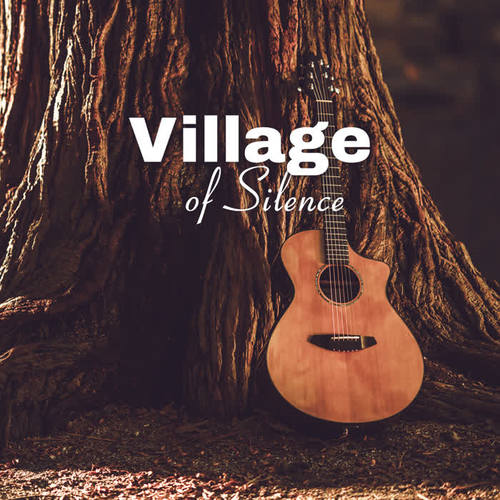 Village of Silence