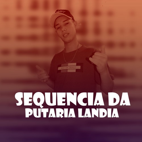 Sequencia da Putaria Landia (Explicit)