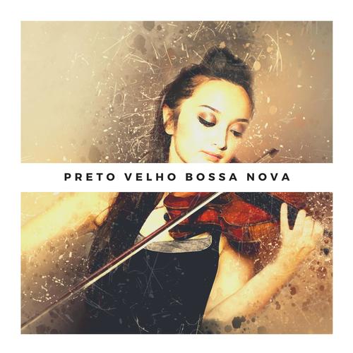 Preto Velho Bossa Nova