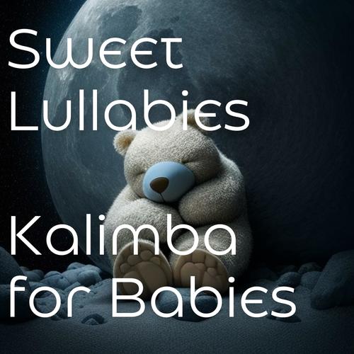 Sweet Lullabies on Kalimba for Babies