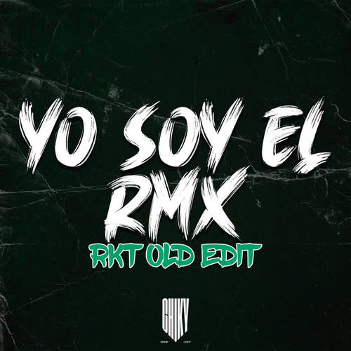 Yo Soy El RMX (Rkt Old Edit) [Remix]