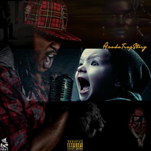 Rags2Riches: AnadaTrapStory (Part I) [Explicit]