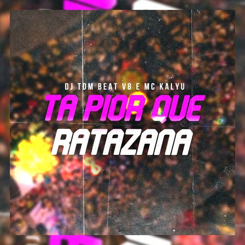 Ta Pior Que Ratazana (Explicit)