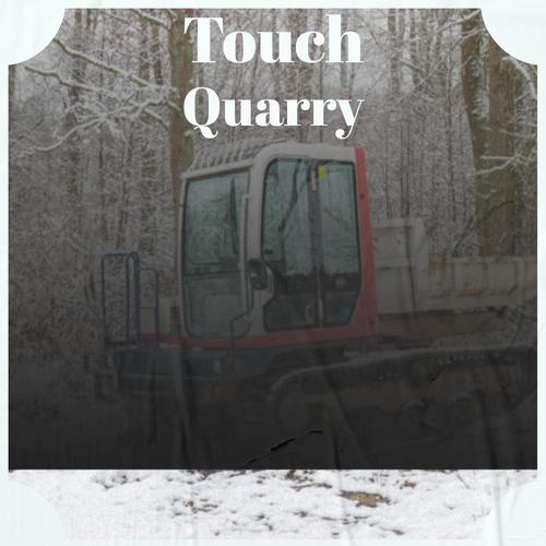 Touch Quarry