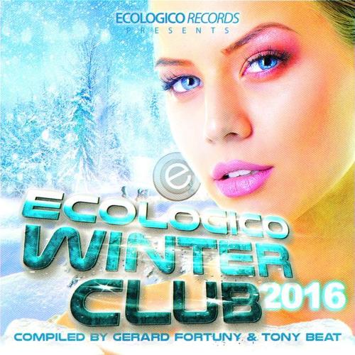 Ecologico Winter Club 2016 (Compiled By Gerard Fortuny & Tony Beat)